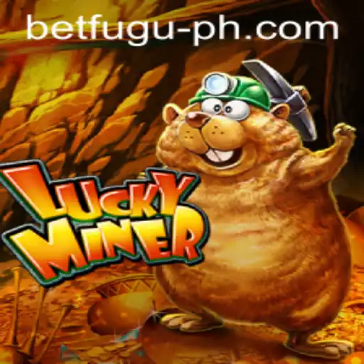 Exploring LuckyMiner: A New Era in Online Gaming with Bet Fugu PH
