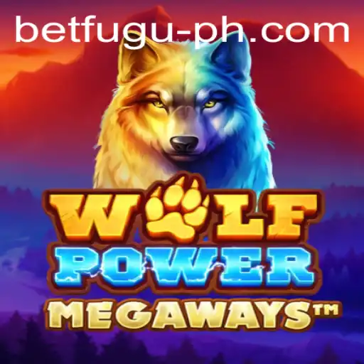 Unleashing WolfPowerMega: A Thrilling Gaming Experience with Bet Fugu PH