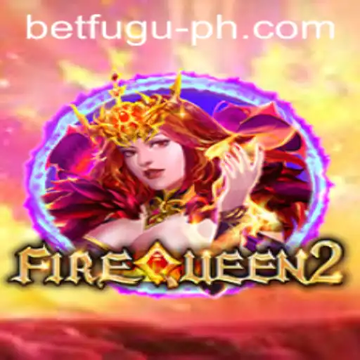 Explore the Thrilling World of FireQueen2 with Bet Fugu PH